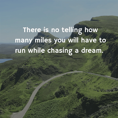 chasing a dream quote 