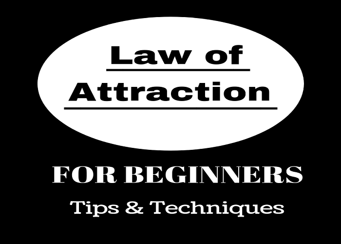 law of attraction for beginners tips and techniques