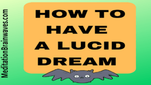 how to have a lucid dream
