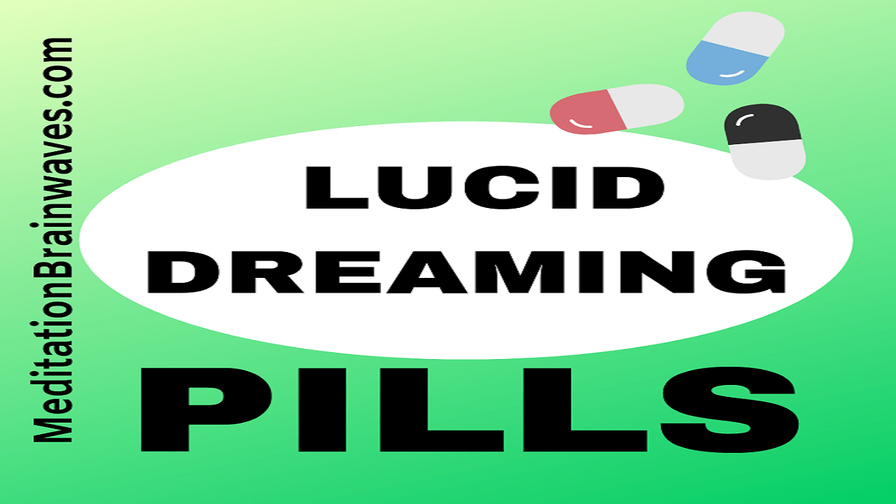 lucid dreaming pills