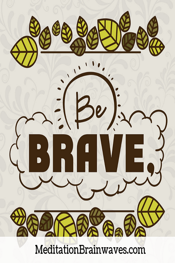 Be Brave