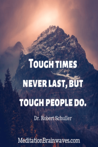 Dr. Robert Schuller tough times never last but tough people do