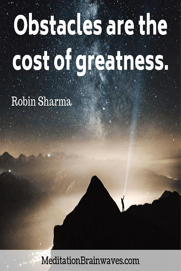 Robin Sharma obstacles are the cost of greatness