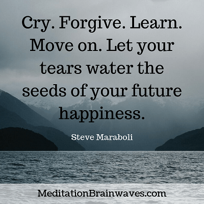 Steve Maraboli cry forgive learn
