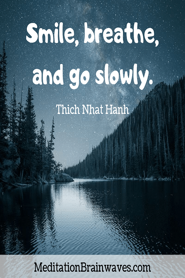 Thich Nhat Hanh smile breathe and go slowly