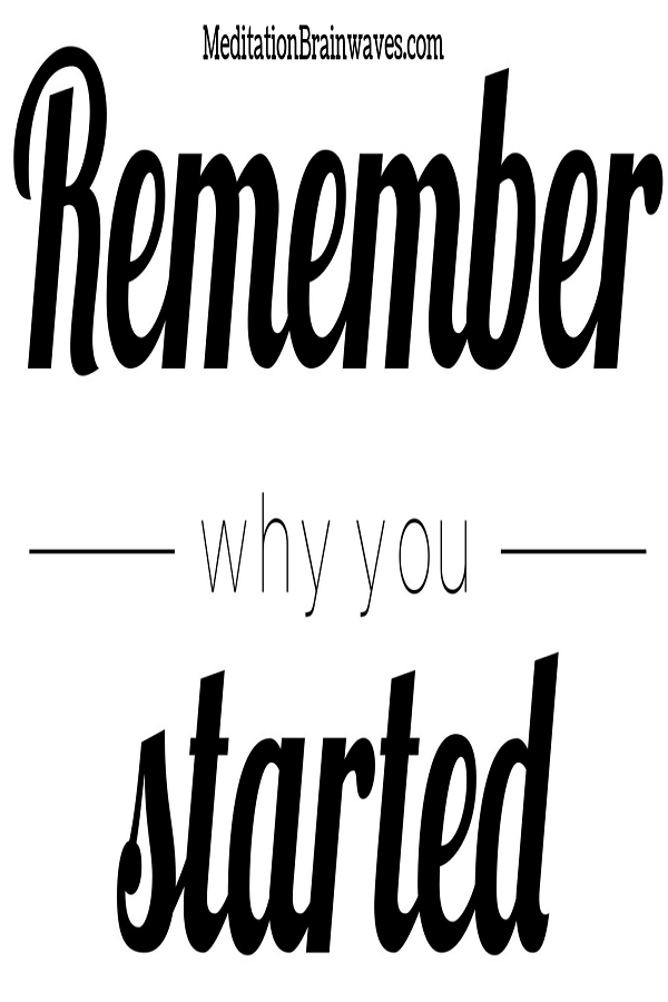 remember why you started