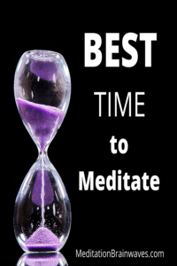best time to meditate