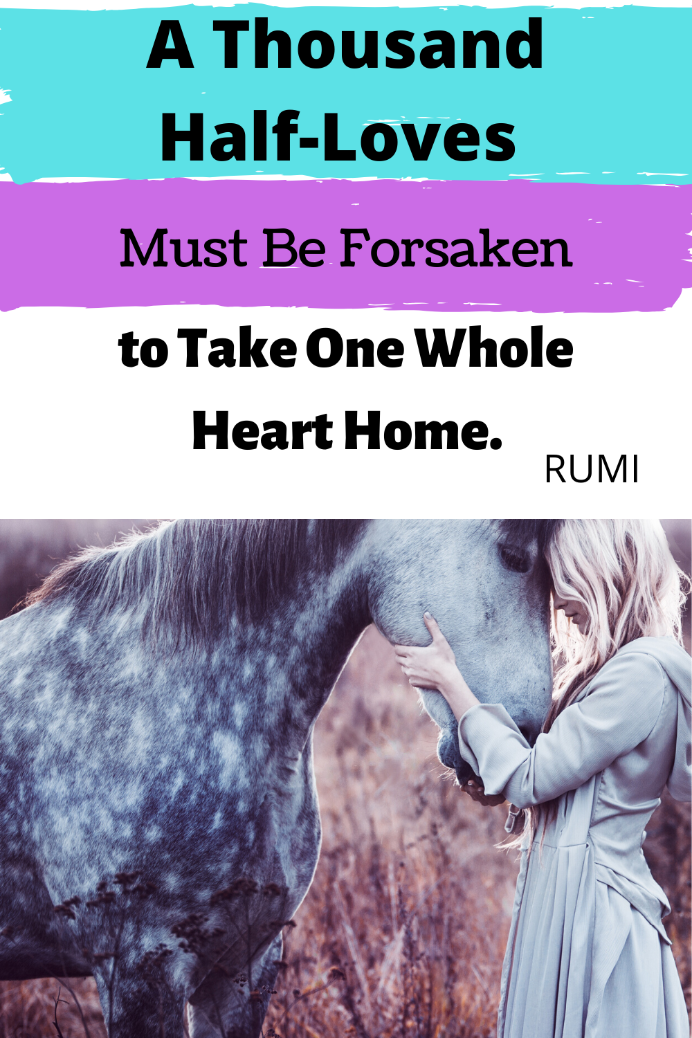 A thousand half-loves must be forsaken to take one whole heart home
