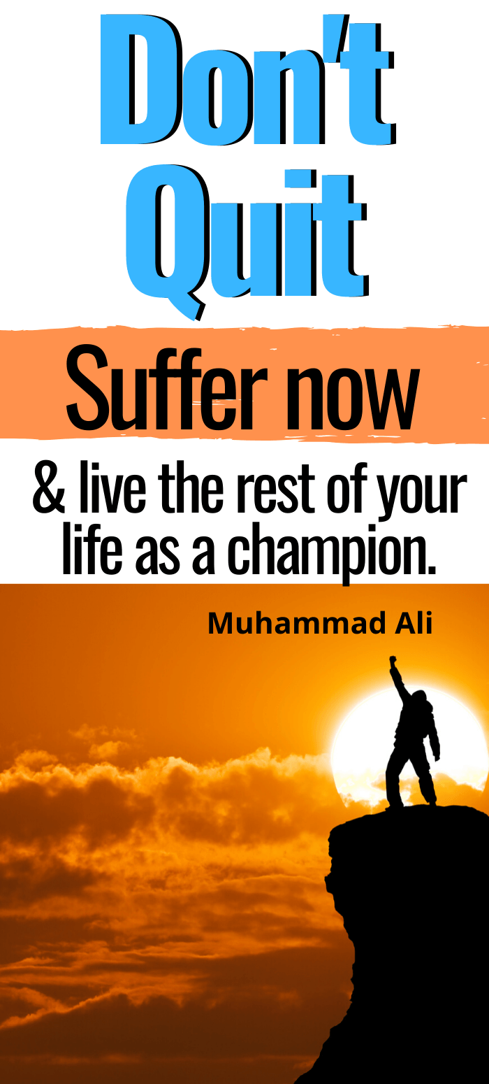 suffer now and live the rest of your life as a champion