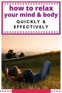 relax your mind and body quickly