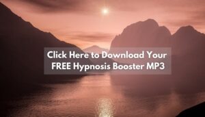 Click-Here-to-Download-Your-FREE-Hypnosis-Booster-MP3-17.01.2023