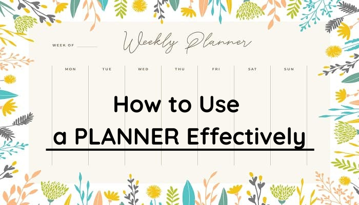 How-to-Use-a-PLANNER-Effectively