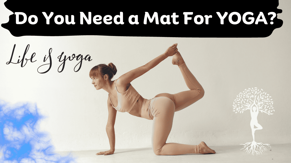 do you need a mat for yoga