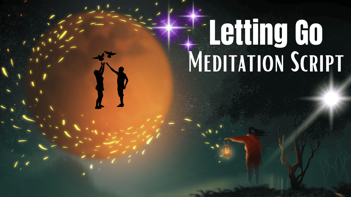 listen to this letting go meditation script and let go