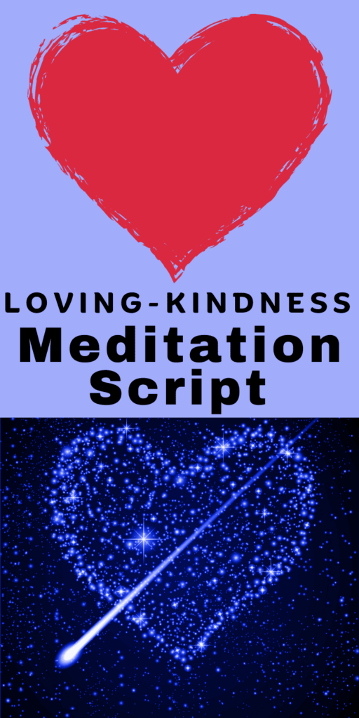 check out this loving kindness meditation script 