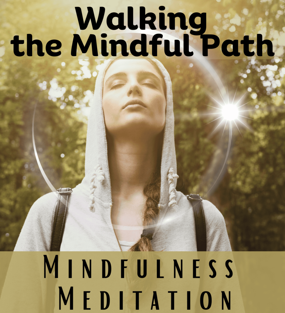 here's how to walk the mindful path 