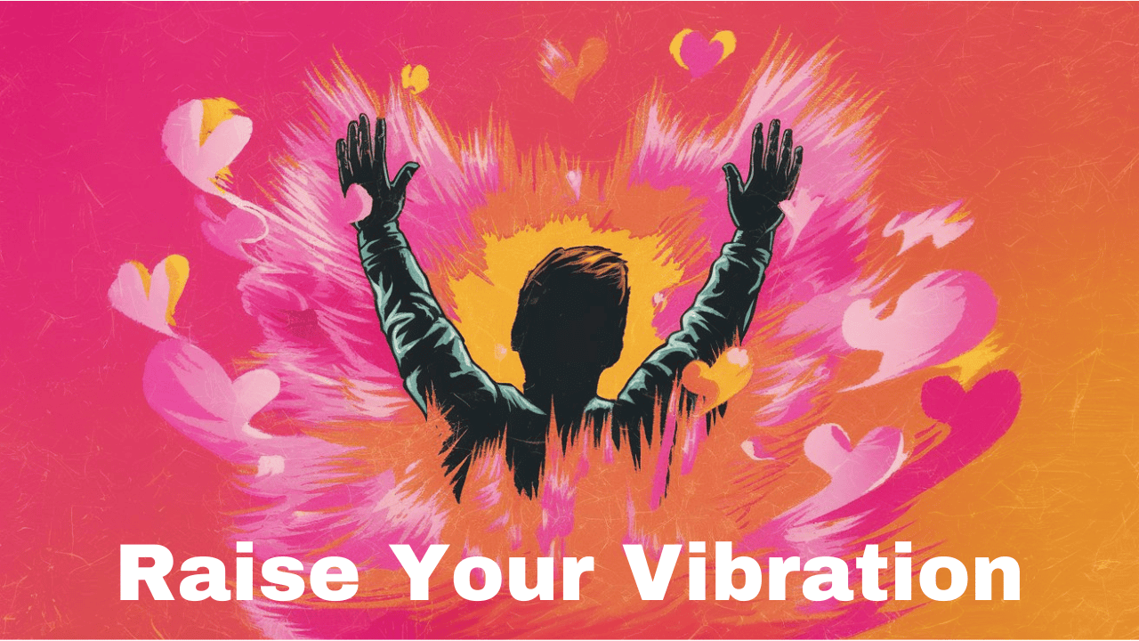 raise your vibration